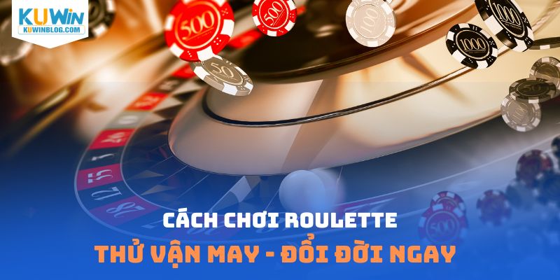 Cách Chơi Roulette