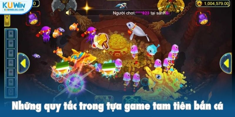 Những quy tắc trong tựa game tam tiên bắn cá